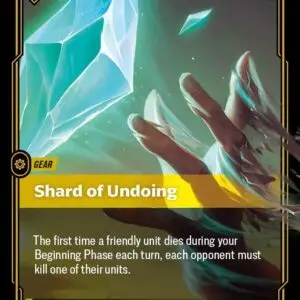 Shard of Undoing - Unleashed (UNL)